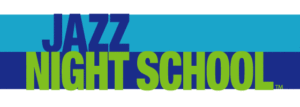 CANCELLED - Jazz Night School