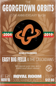 Georgetown Orbits 15th Anniversary Show // Easy Big Fella // The Cascadians