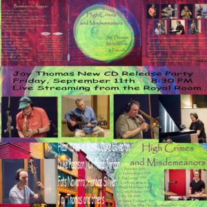 Jay Thomas' High Crimes and Misdemeanors - CD Release Party