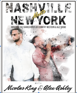 THE ROYAL ROOM PRESENTS: "NASHVILLE MEETS NEW YORK" WITH NICOLAS KING & ALEX ASHLEY