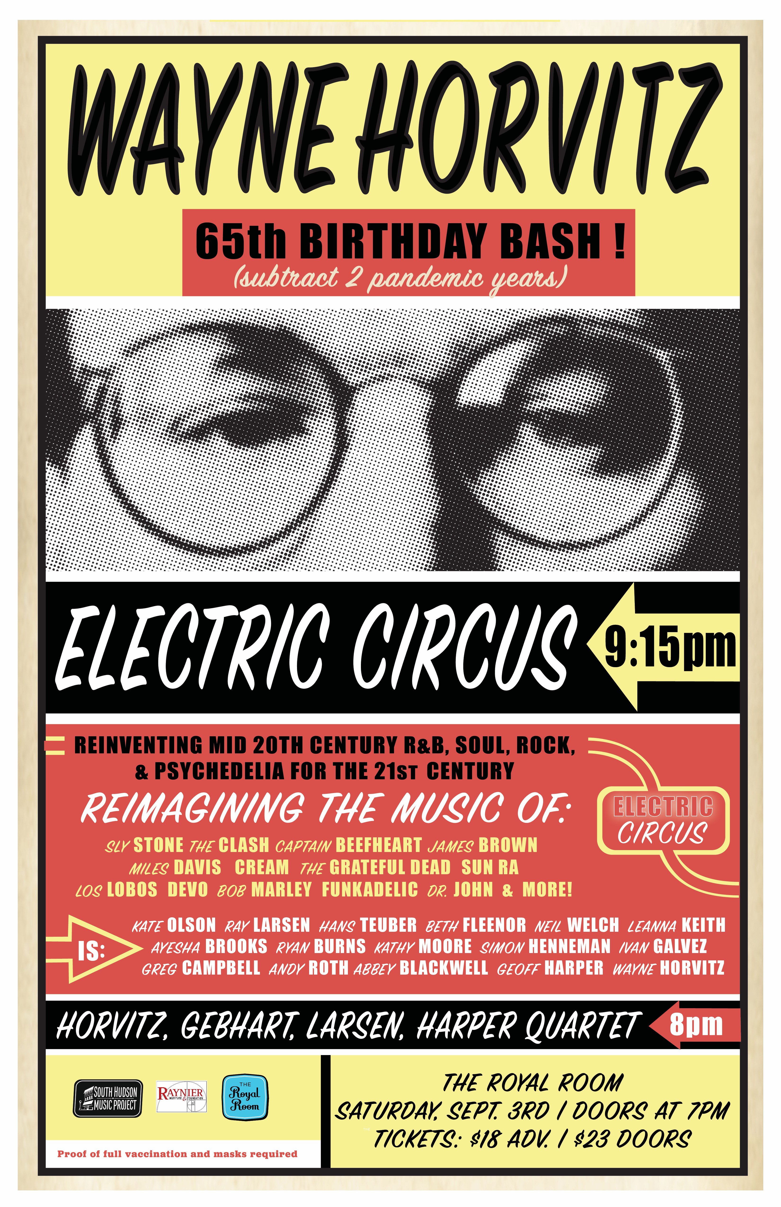 Wayne Horvitz 65th Birthday Bashes (Minus Two Pandemic Years): Electric Circus//Horvitz, Gebhart, Larsen, Harper Quartet