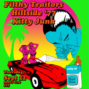 Hillside ’77//Filthy Traitors//Kitty Hawk