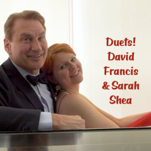 David Francis and Sarah Shea: Duets!