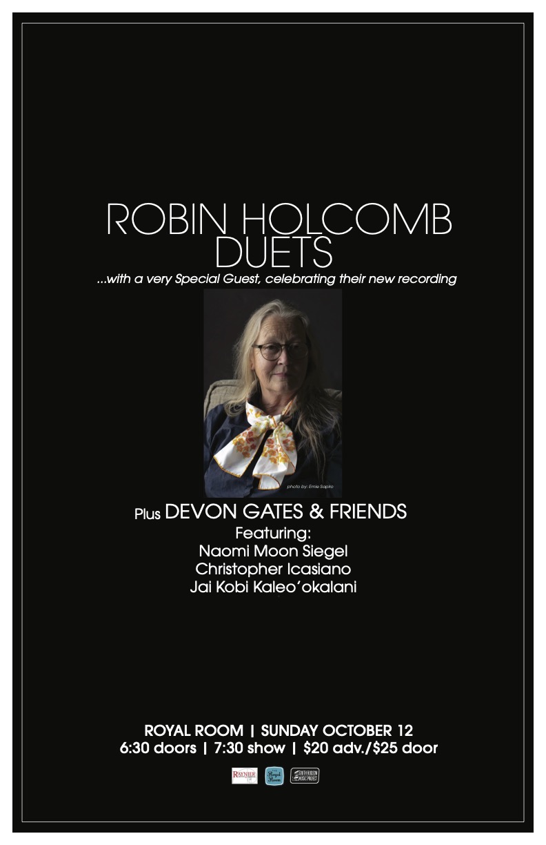 Robin Holcomb/Duets with a very special guest + Devon Gates & Friends